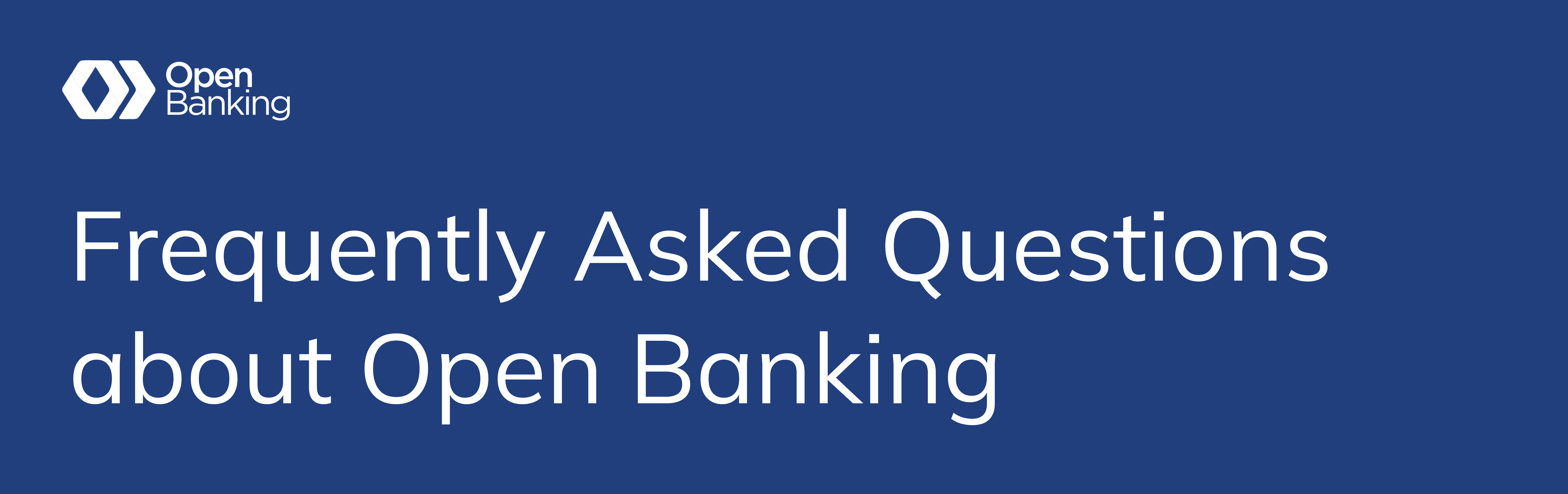 Frequently asked questions about open banking